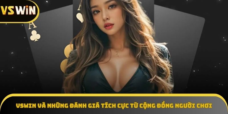 VSWIN - Lựa chọn thông minh cho niềm vui cá cược